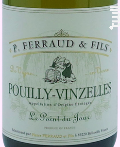 Pouilly Vinzelles - Le Point du Jour - P. Ferraud & Fils - 2018 - Blanc
