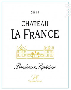 Château La France Bordeaux Supérieur - Château la France - 2016 - Rouge