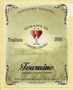 Touraine Tradition 2006 - Domaine de L'Entre-Coeurs - Alain Lelarge - 2006 - Rouge