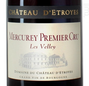 Mercurey Premier Cru Les Velley - Château d'Etroyes - 2017 - Rouge