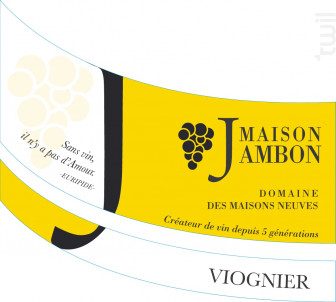VIOGNIER SEC - Domaine des Maisons Neuves - Maison Jambon - 2024 - Blanc