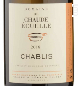 Chablis - Domaine de Chaude Ecuelle - 2018 - Blanc