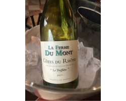 La Truffière - Côtes du Rhône - La ferme du Mont - 2017 - Blanc